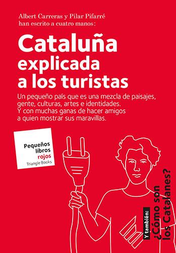 CATALUÑA EXPLICADA A LOS TURISTAS | 9788484788072 | CARRERAS, ALBERT; PIFARRE, PILAR