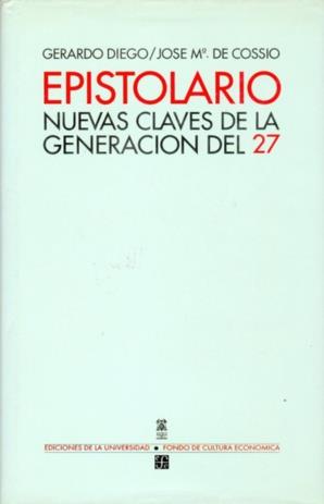 EPISTOLARIO. NUEVAS CLAVES DE LA GENERACION DEL 27 | 9788437504216 | DIEGO, GERARDO (1896-1987)
