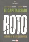 CAPITALISMO ROTO, EL. ANATOMIA DE LA CRISIS ECONOMICA | 9788493656225 | VVAA