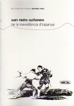 DE LA INEXISTENCIA D'ESPANYA | 9788427311091 | QUIÑONERO, JUAN PEDRO