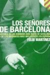 SEÑORES DE BARCELONA, LOS. HISTORIA DE LOS HOMBRES MAS RICOS | 9788497340427 | MARTINEZ, FELIX