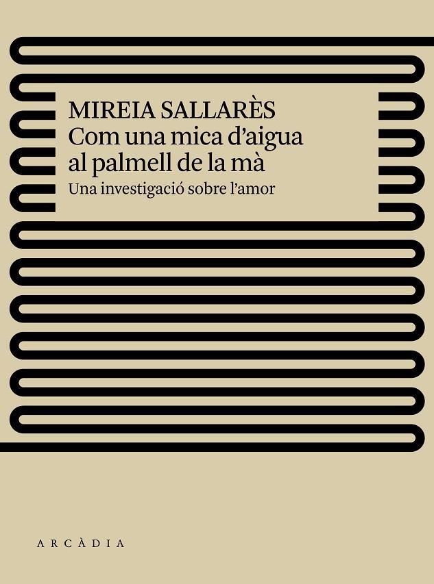 COM UNA MICA D'AIGUA AL PALMELL DE LA MA. UNA INVESTIGACIO SOBRE L'AMOR | 9788494820557 | SALLARES, MIREIA