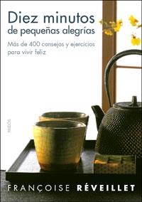 DIEZ MINUTOS DE PEQUEÑAS ALEGRIAS | 9788449320859 | REVEILLET, FRANÇOISE