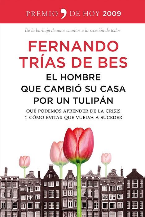 HOMBRE QUE CAMBIO SU CASA POR UN TULIPAN. EL | 9788499982670 | TRIAS DE BES, FERNANDO