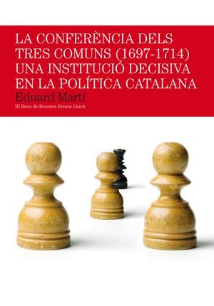 CONFERENCIA DELS TRES COMUNS (1697-1714) | 9788497797146 | MARTI, EDUARD