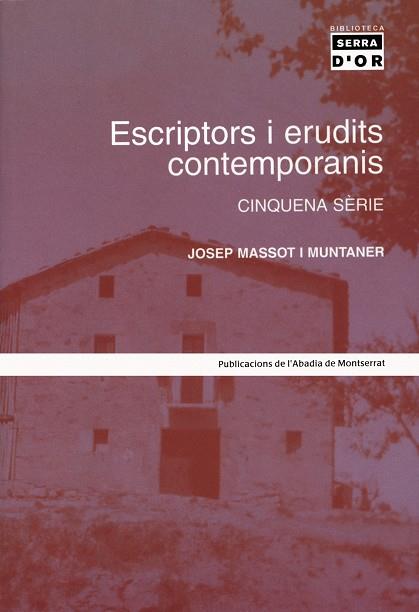 ESCRIPTORS I ERUDITS CONTEMPORANIS. CINQUENA SERIE | 9788484157083 | MASSOT I MUNTANER, JOSEP