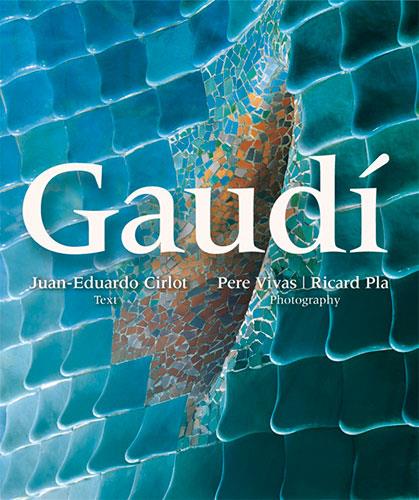 GAUDI (ENGLISH) | 9788484780342 | CIRLOT LAPORTA, JUAN EDUARDO / VIVAS ORTIZ, PERE / PLA BOADA, RICARD