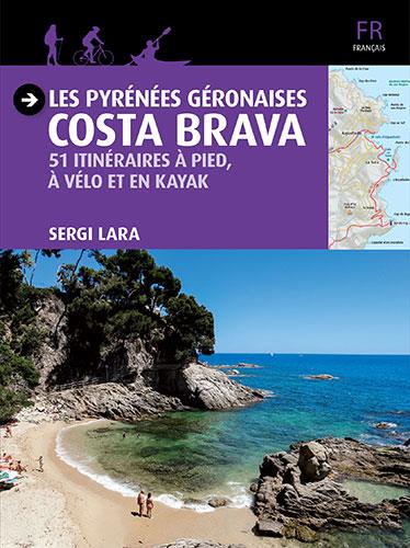 PYRENEES GERONAISES, LES-COSTA BRAVA (FRANCES) | 9788484786771 | LARA, SERGI