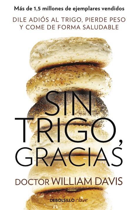 SIN TRIGO, GRACIAS | 9788490628607 | DAVIS, WILLIAM