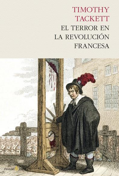 TERROR EN LA REVOLUCION FRANCESA, EL | 9788494339288 | TACKETT, TIMOTHY