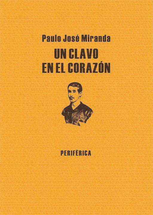 CLAVO EN EL CORAZON, UN | 9788493549220 | MIRANDA, PAULO JOSE