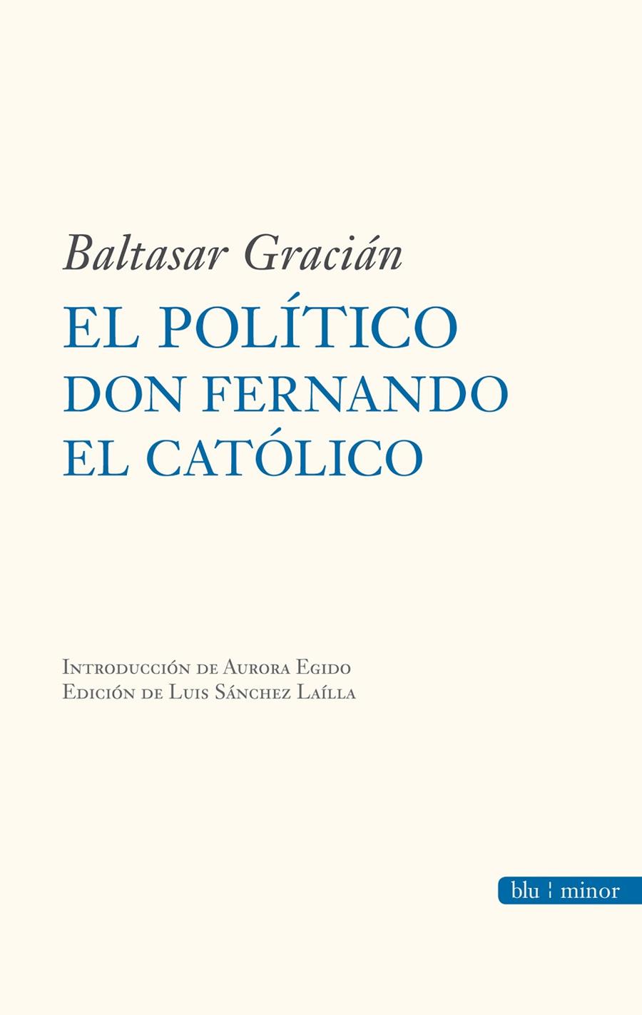 POLITICO DON FERNANDO EL CATOLOICO, EL | 9788492924660 | GRACIAN, BALTASAR