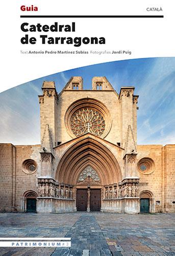 GUIA CATEDRAL DE TARRAGONA (CAT) | 9788484788751 | MARTINEZ SUBIAS, ANTONIO PEDRO; PUIG, JORDI