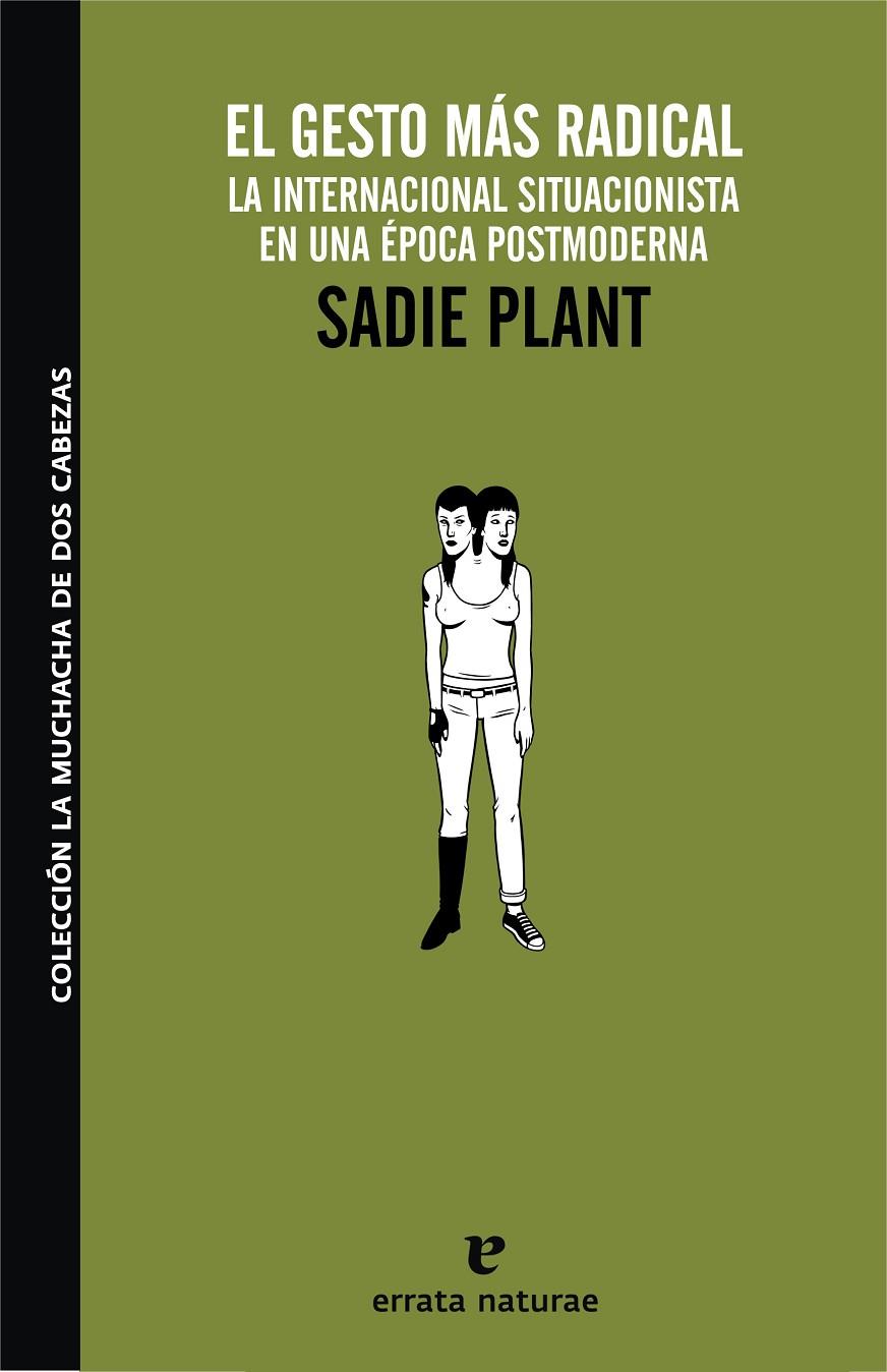 GESTO MAS RADICAL, EL. LA INTERNACIONAL SITUACIONISTA EN | 9788493637422 | PLANT, SADIE