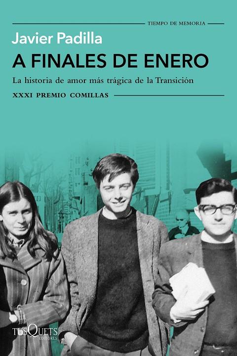 A FINALES DE ENERO. LA HISTORIA DE AMOR MAS TRAGICA DE LA TRANSICION | 9788490666579 | PADILLA, JAVIER