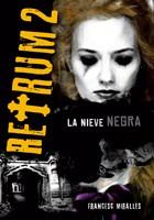 RETRUM 2. LA NIEVE NEGRA | 9788424636166 | MIRALLES, FRANCESC