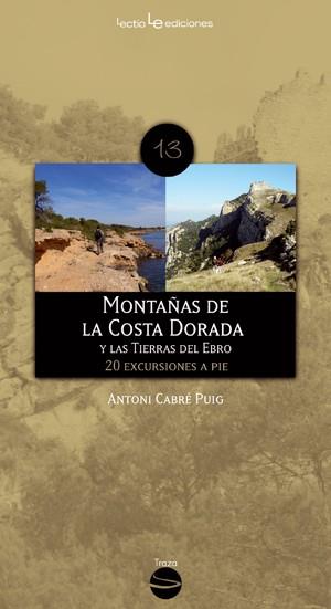 MONTAÑAS DE LA COSTA DORADA Y LAS TIERRAS DEL EBRO | 9788415088103 | CABRE PUIG, ANTONI