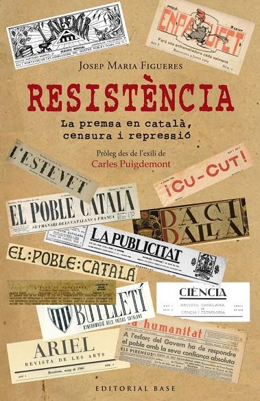 RESISTENCIA. LA PREMSA EN CATALA, CENSURA I REPRESSIO | 9788417759100 | FIGUERES, JOSEP MARIA