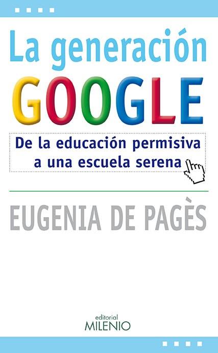 GENERACION GOOGLE, LA | 9788497434829 | PAGES, EUGENIA DE