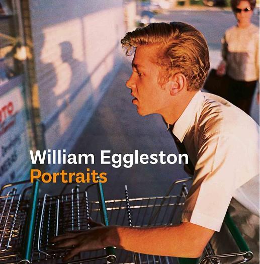 WILLIAM EGGLESTON: RETRATOS | 9788416248582 | PRODGER, PHILLIP