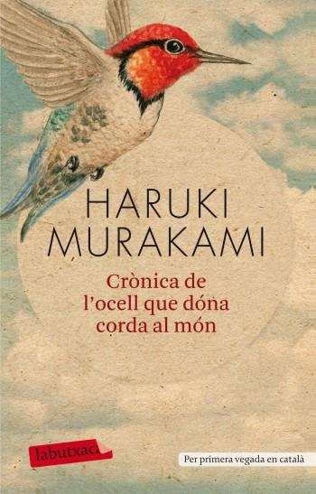 CRONICA DE L'OCELL QUE DONA CORDA AL MON | 9788499303161 | MURAKAMI, HARUKI