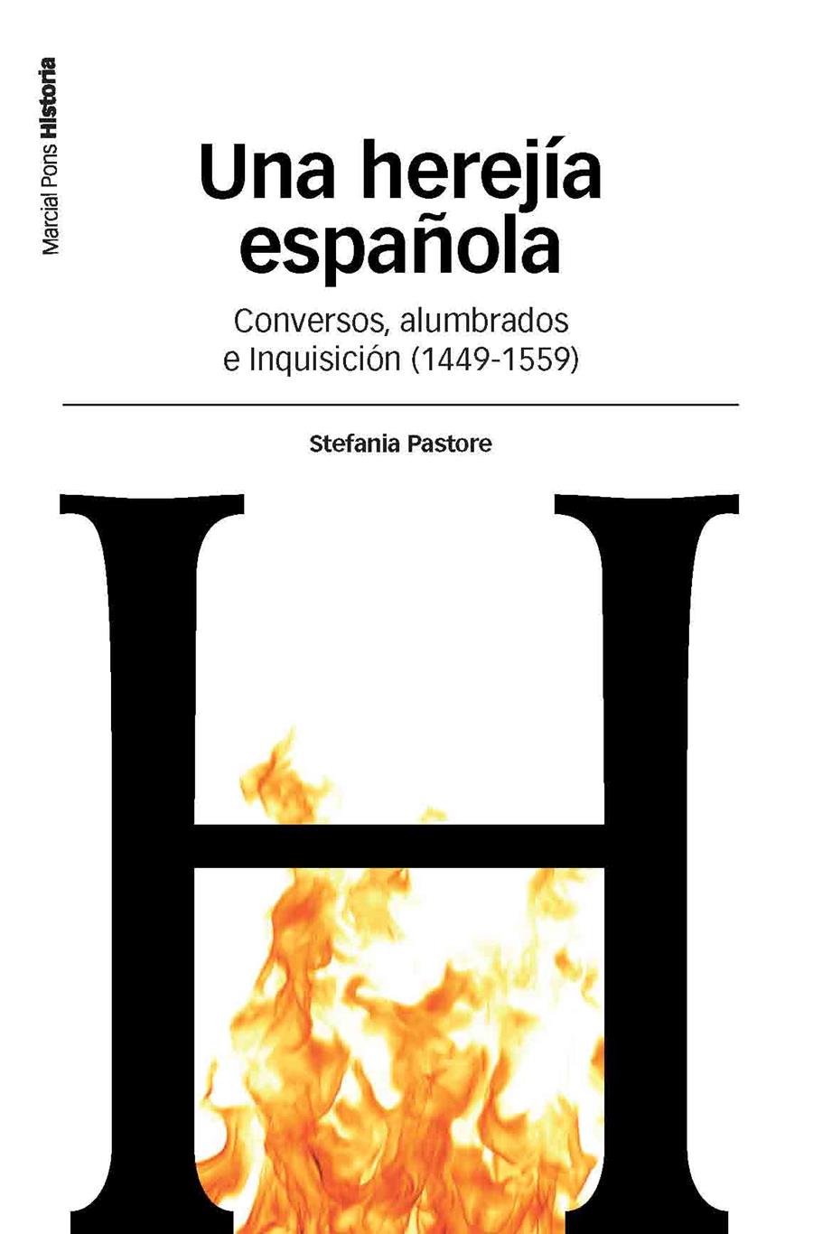 HEREJIA ESPAÑOLA, UNA : CONVERSOS, ALUMBRADOS E INQUISICION | 9788496467873 | PASTORE, STEFANIA