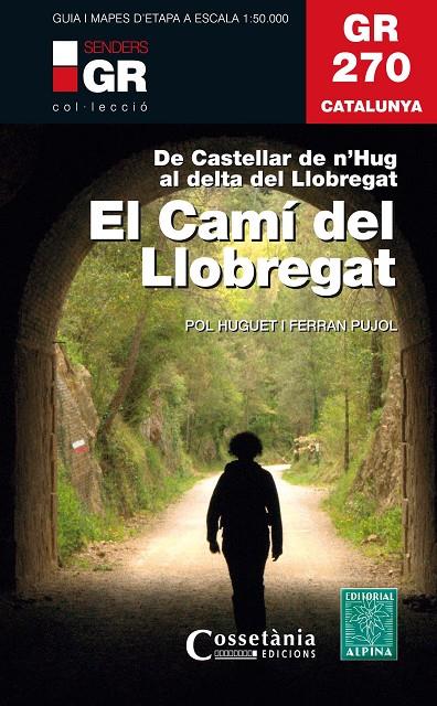 CAMI DEL LLOBREGAT, EL | 9788490347751 | HUGUET, POL; PUJOL, FERRAN