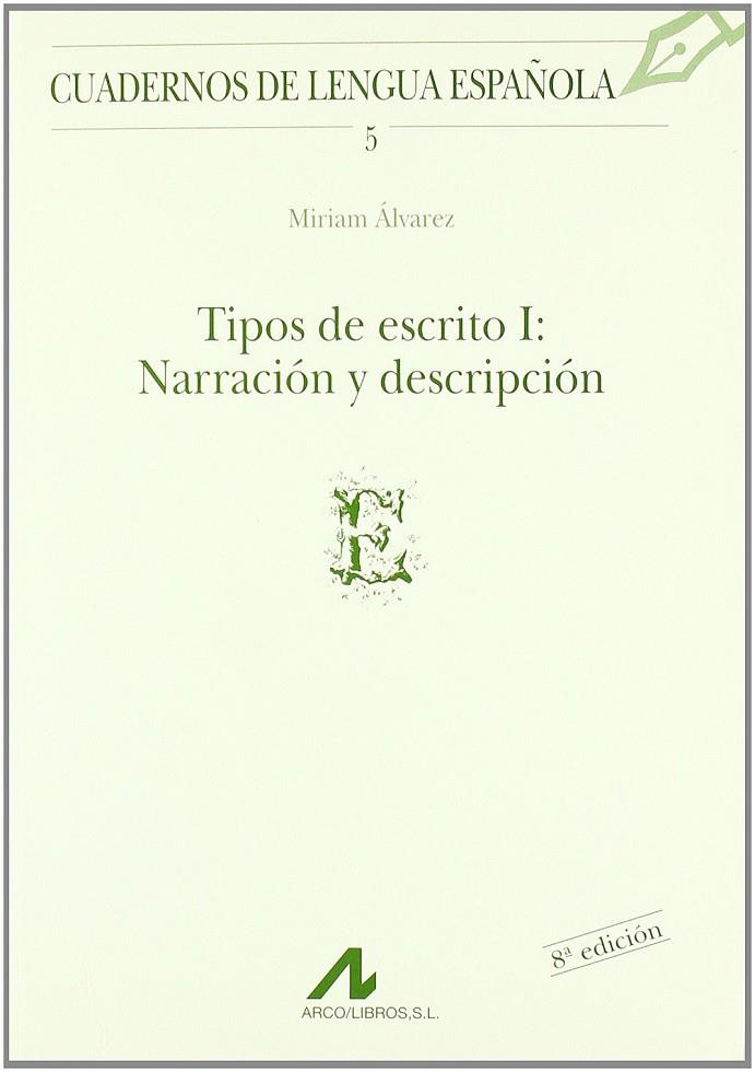 TIPOS DE ESCRITO I: NARRACION Y DESCRIPCION | 9788476351185 | ALVAREZ, MIRIAM