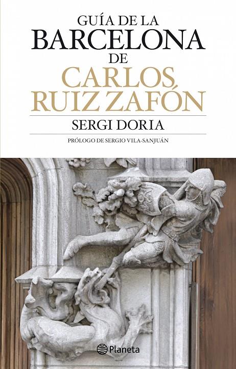 GUIA DE LA BARCELONA DE CARLOS RUIZ ZAFON (CAST) | 9788408083610 | DORIA, SERGI