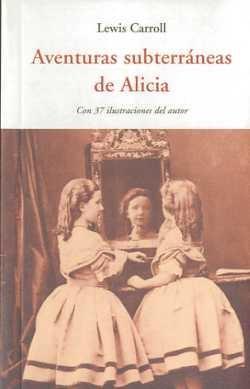 AVENTURAS SUBTERRANEAS DE ALICIA | 9788497167154 | CARROLL, LEWIS