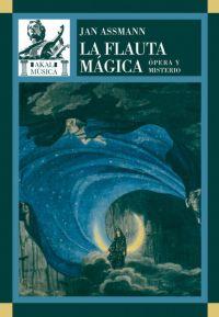 FLAUTA MAGICA, LA. OPERA Y MISTERIO | 9788446023838 | ASSMANN, JAN