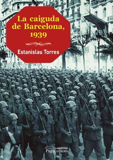 CAIGUDA DE BARCELONA, 1939, LA | 9788499754611 | TORRES, ESTANISLAU