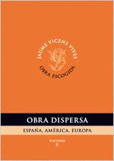 OBRA DISPERSA VOL. II (ESPAÑA, AMERICA, EUROPA) | 9788468206660 | VICENS I VIVES, JAUME