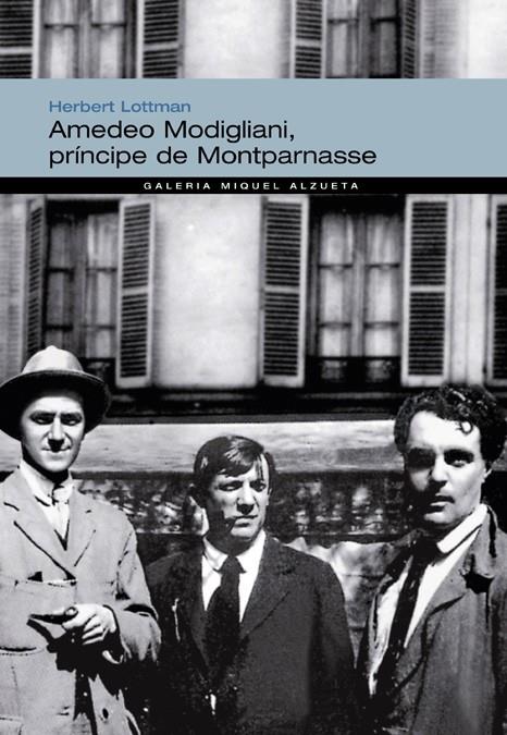 AMADEO MODIGLIANI, PRINCIPE DE MONTPARNASSE | 9788483304730 | LOTTMAN, HERBERT