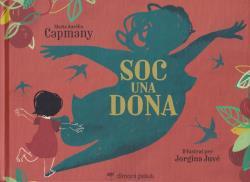 SOC UNA DONA | 9788412264661 | CAPMANY, MARIA AURÈLIA / JUVE, JORGINA