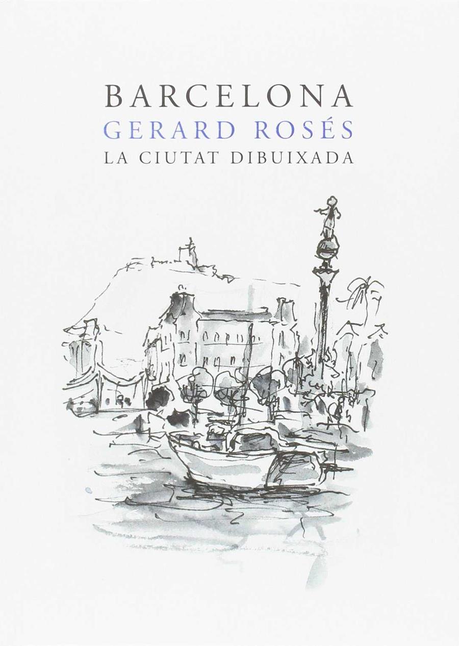 BARCELONA : LA CIUTAT DIBUIXADA | 9788498509786 | ROSES, GERARD