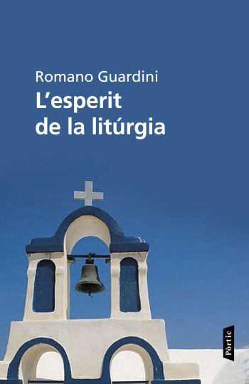 ESPERIT DE LA LITURGIA, L' | 9788498091908 | GUARDINI, ROMANO