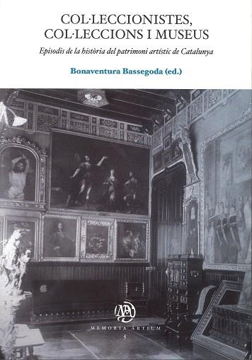 COL.LECCIONISTES, COL.LECCIONS I MUSEUS | 9788447531660 | BASSEGODA, BONAVENTURA (ED.)