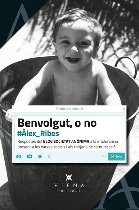 BENVOLGUT, O NO | 9788483309087 | RIBES BERNAL, ALEX