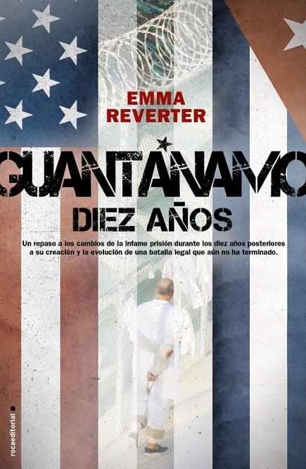 GUANTANAMO. DIEZ AÑOS. | 9788499183947 | REVETER, EMMA