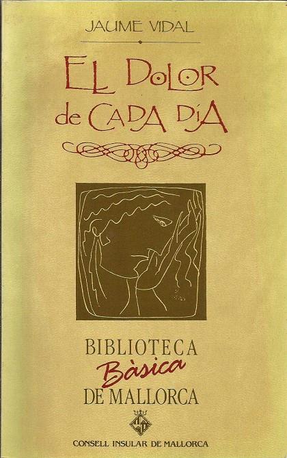 DOLOR DE CADA DIA, EL | 9788427306349 | VIDAL, JAUME