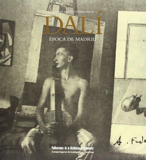 DALÍ, EPOCA DE MADRID | 9788400074524 | SANTOS TORROELLA, RAFAEL