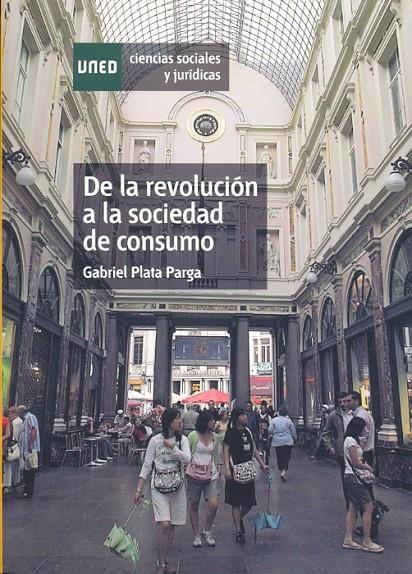 DE LA REVOLUCION A LA SOCIEDAD DE CONSUMO : OCHO INTELECTUAL | 9788436261059 | PLATA PARGA, GABRIEL