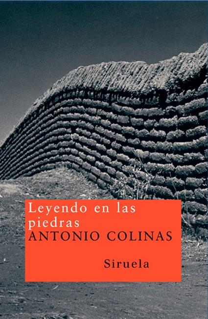 LEYENDO EN LAS PIEDRAS | 9788478442348 | COLINAS, ANTONIO (1946- )