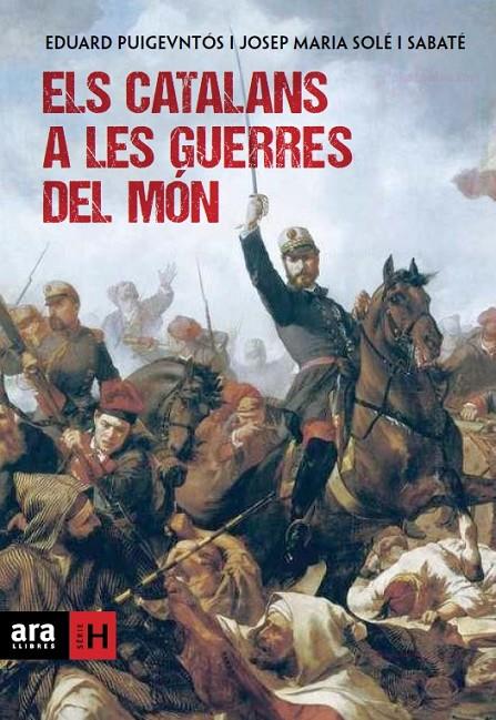 CATALANS A LES GUERRES DEL MON, ELS | 9788415642169 | SOLE I SABATE, JOSEP MARIA; PUIGVENTOS LOPEZ, EDUA