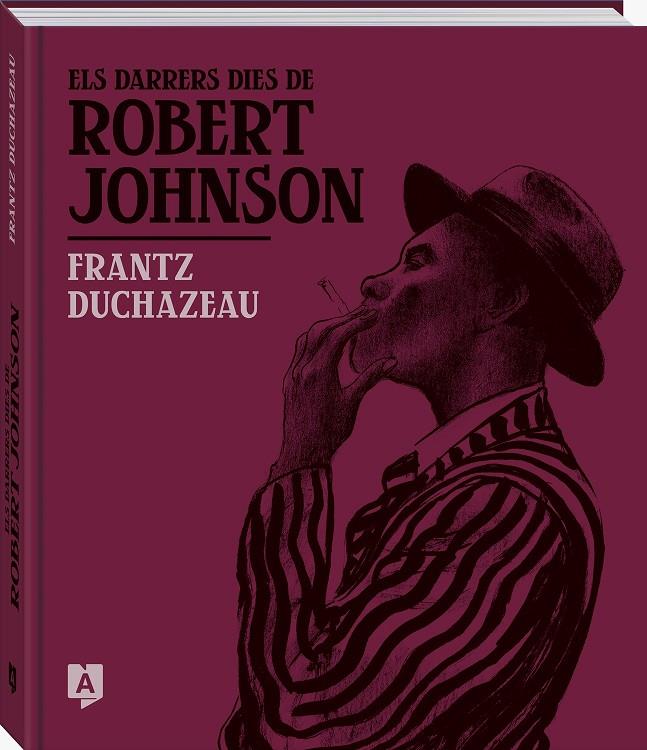 DARRERS DIES DE ROBERT JOHNSON, ELS (CAT) | 9788419605238 | DUCHAZEAU, FRANTZ