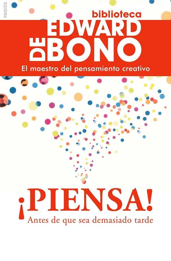 ¡PIENSA! ANTES DE QUE SEA DEMASIADO TARDE | 9788449325137 | BONO, EDWARD DE