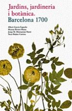 JARDINS, JARDINERIA I BOTANICA. BARCELONA 1700 | 9788498501001 | AAVV