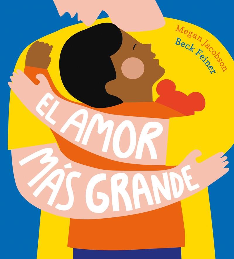 AMOR MÁS GRANDE, EL  | 9788419253859 | JACOBSON, MEGAN / FEINER, BECK