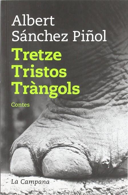 TRETZE TRISTOS TRANGOLS | 9788496735132 | SANCHEZ PIÑOL, ALBERT